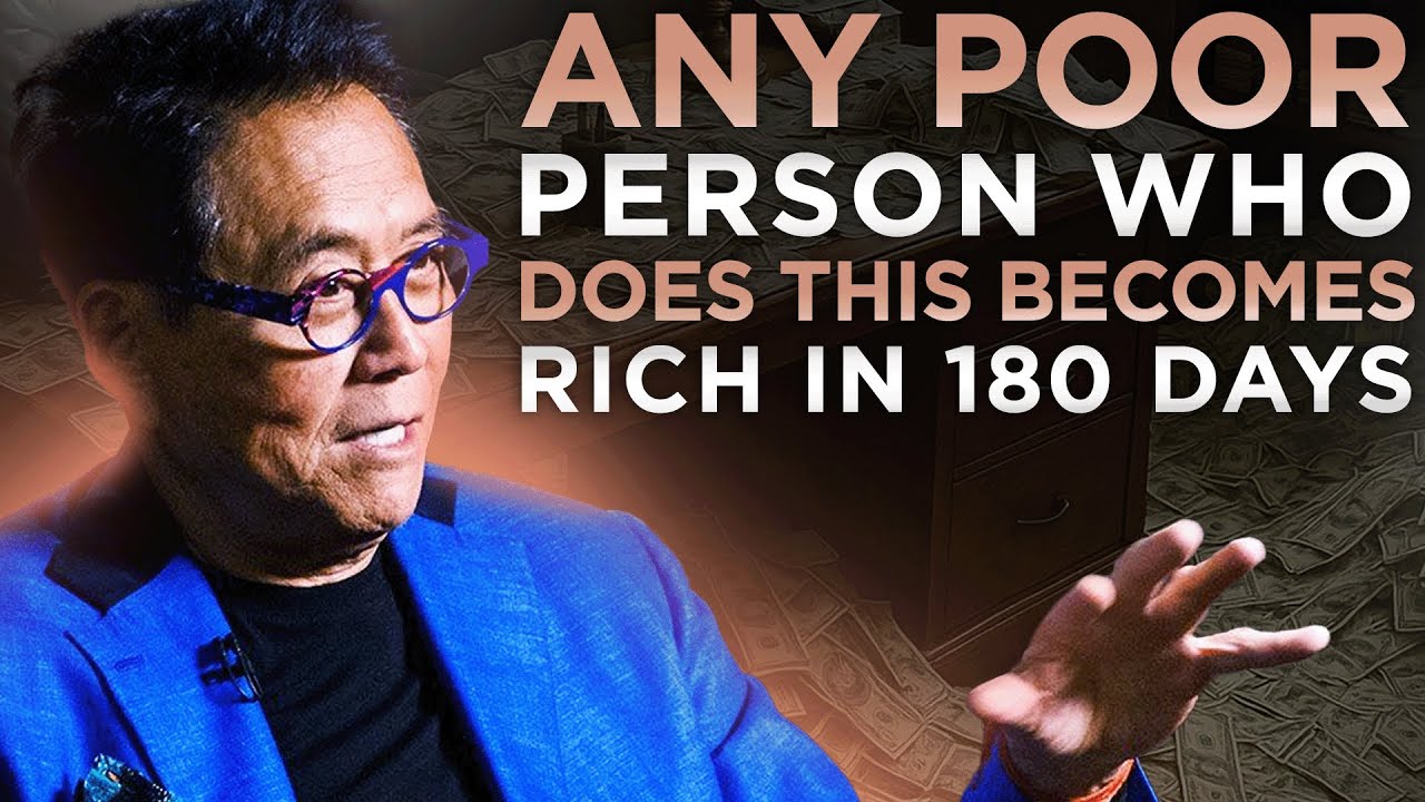 You Only Need 180 Days To Become Rich | Robert Kiyosaki
